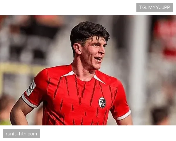 弗赖堡新赛季备战计划曝光，剑指德甲竞争力再提升